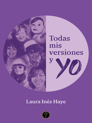 cover image of Todas mis versiones y yo